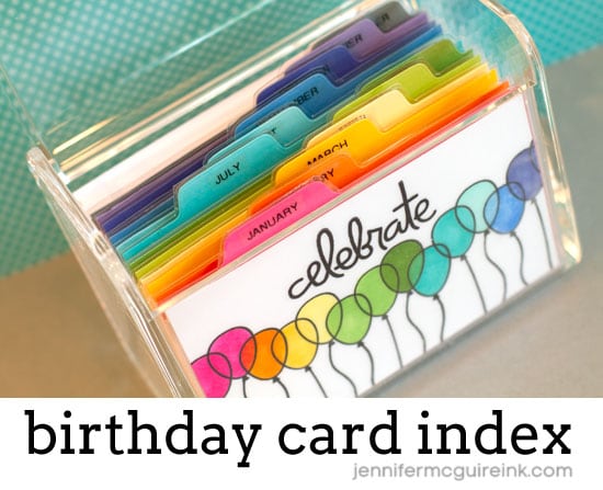 Video: Birthday Index Card Box + Blog Hop + GIVEAWAY - Jennifer McGuire Ink