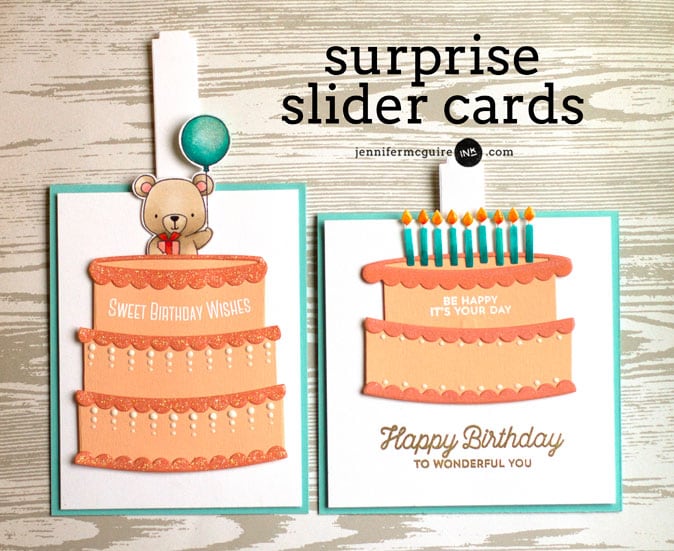 Surprise Slider Cards by Jennifer McGuire Ink