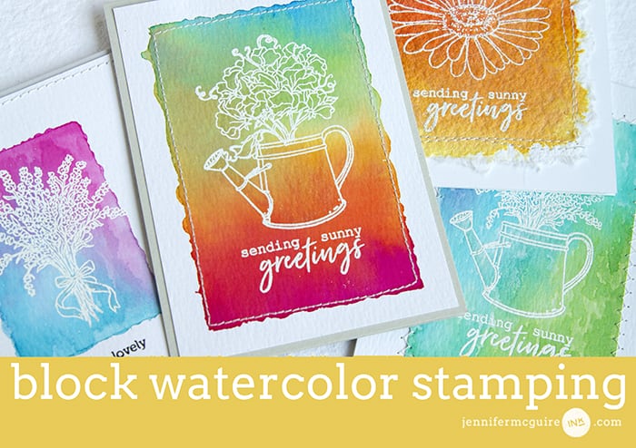 Block Watercolor Stamping Video by Jennifer McGuire Ink