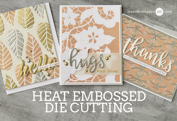 Heat Embossed Die Cuts Video by Jennifer McGuire Ink