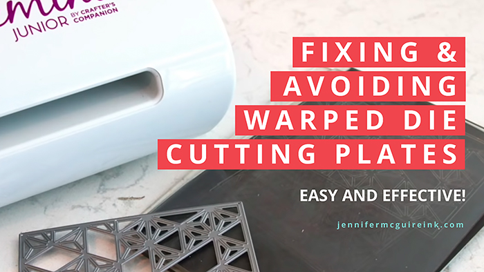 Fixing Warped Die Cutting Plates Video By Jennifer McGuire Ink